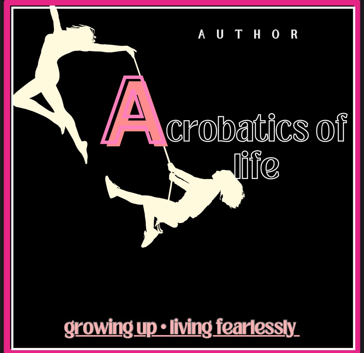 Acrobatics of Life