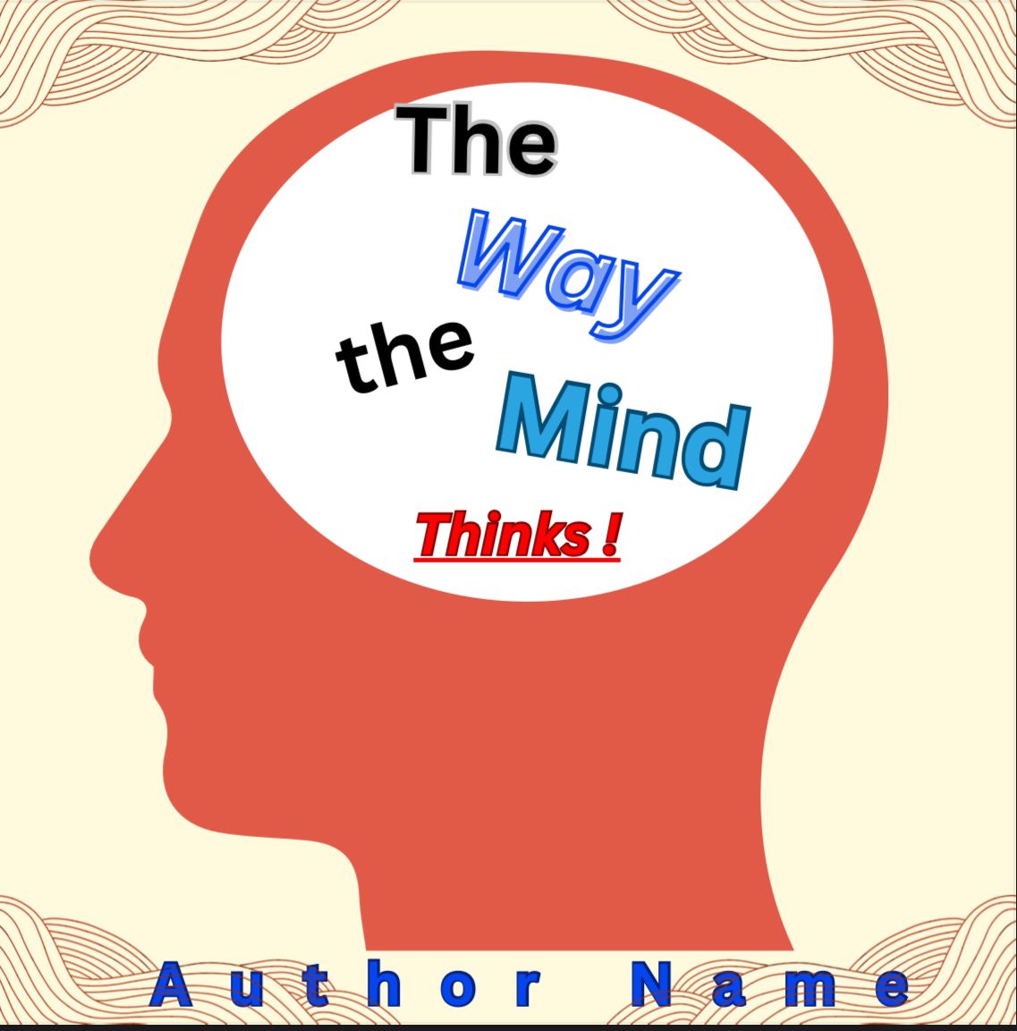 The Way the Mind Thinks!